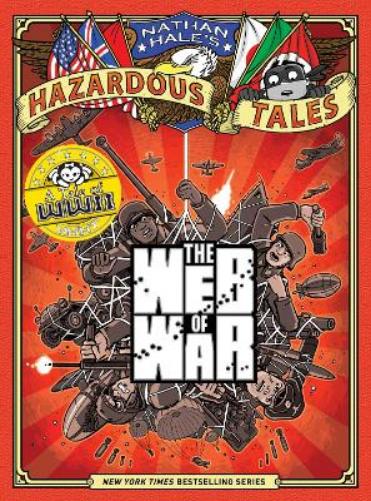The Web of War (Nathan Hale's Hazardous Tales #14)