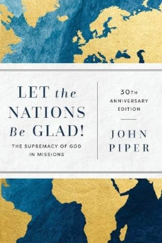 Let the Nations Be Glad!