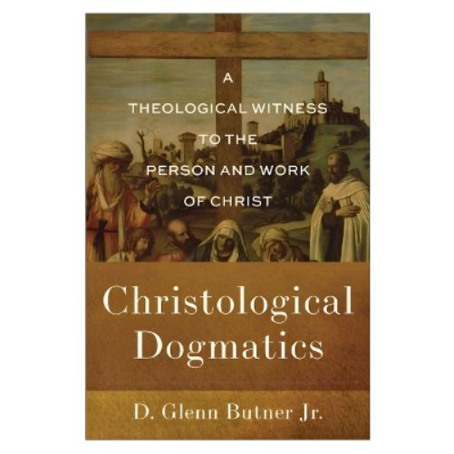 Christological Dogmatics