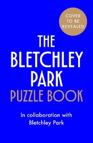 The Bletchley Park Puzzle Book