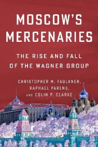 Moscow’s Mercenaries