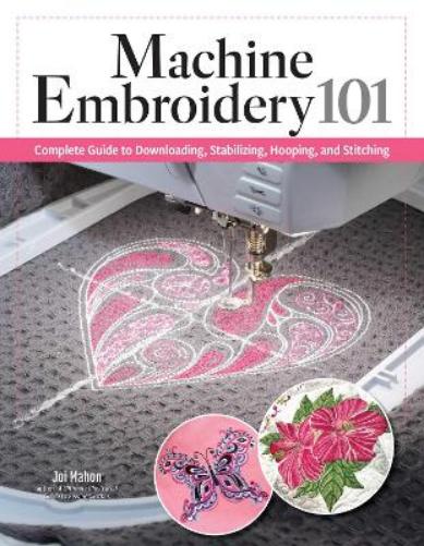 Machine Embroidery 101