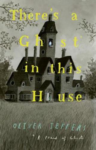 There’s a Ghost in this House