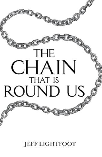 The Chain That Is Round Us