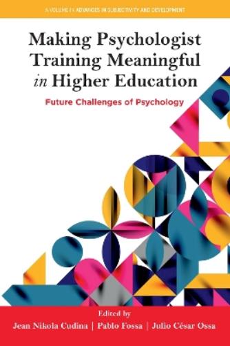 Making Psychologist Training Meaningful in Higher Education