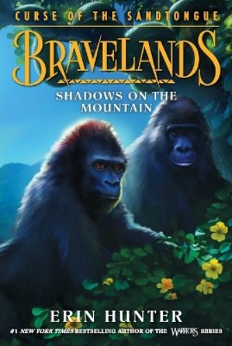 Bravelands: Curse of the Sandtongue #1: Shadows on the Mountain