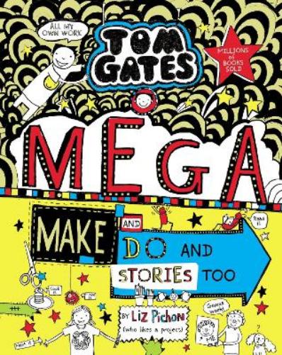 Tom Gates: Mega Make and Do and Stories Too!