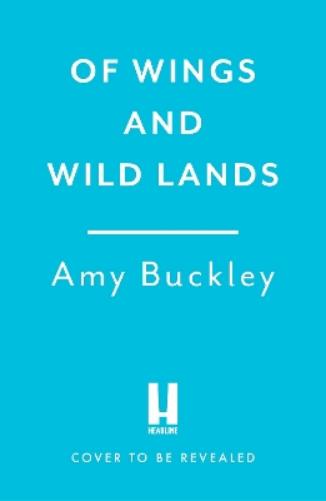 Of Wings and Wild Lands