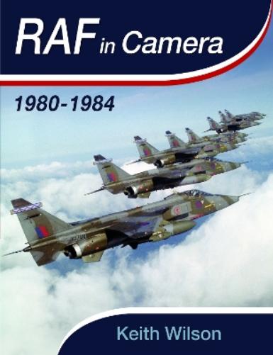 RAF in Camera: 1980-1984