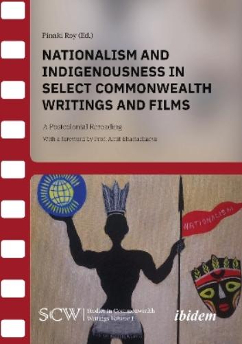 Nationalism and Indigenousness in Select Commonwealth Writings and Films