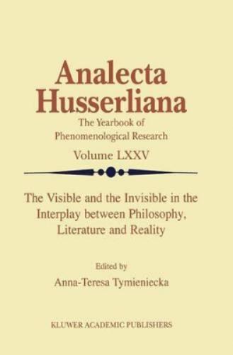 The Visible and the Invisible in the Interplay between Philosophy, Literature and Reality
