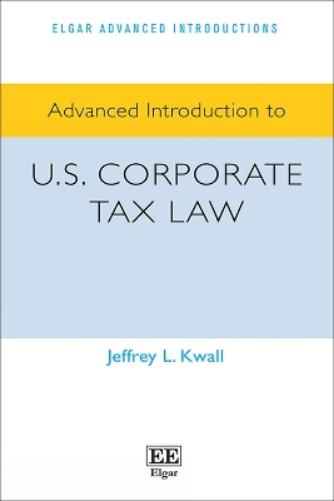 Advanced Introduction to U.S. Corporate Tax Law