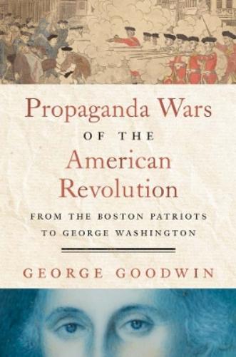 Propaganda Wars of the American Revolution