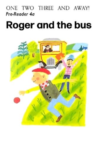 Pre-Reader 4A: Roger and the Bus