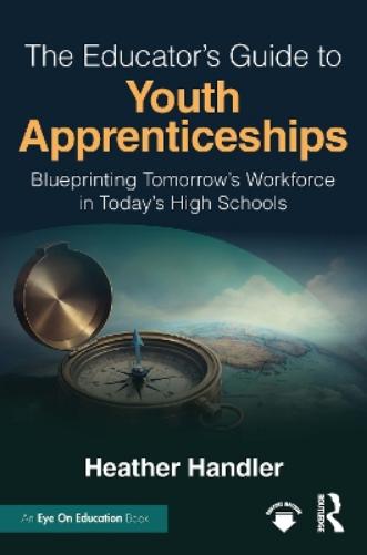 The Educator’s Guide to Youth Apprenticeships