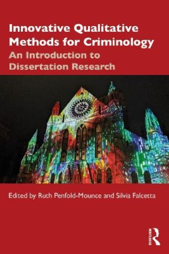 Innovative Qualitative Methods for Criminology