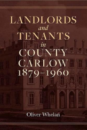 Landlords and tenants in County Carlow, 1879-1960