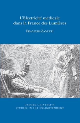L'Electricité médicale dans la France des Lumières