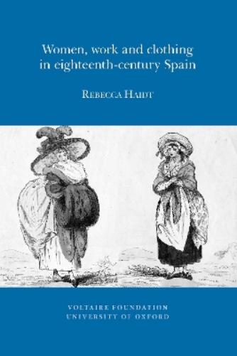 Women, Work and Clothing in eighteenth-century Spain