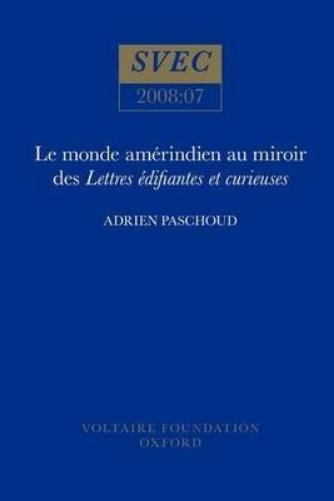 Le Monde amérindien au miroir des ‘Lettres édifiantes et curieuses’