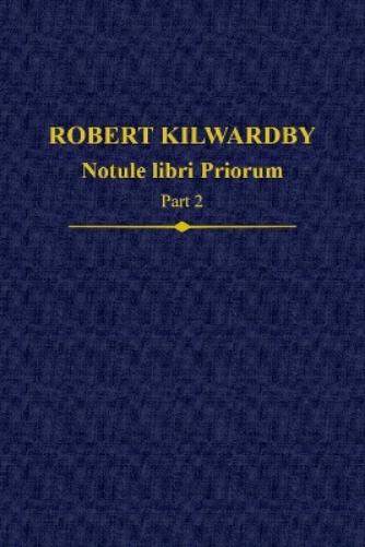 Robert Kilwardby: Notule libri Priorum, Part 2