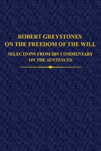 Robert Greystones on the Freedom of the Will