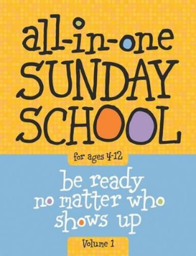 All-In-One Sunday School for Ages 4-12 (Volume 1)