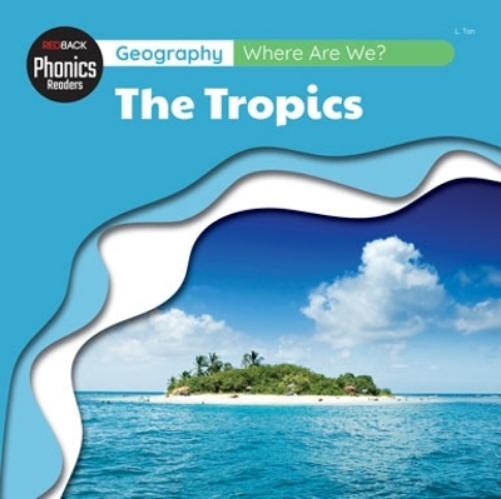 Geography: Where Are We - The Tropics