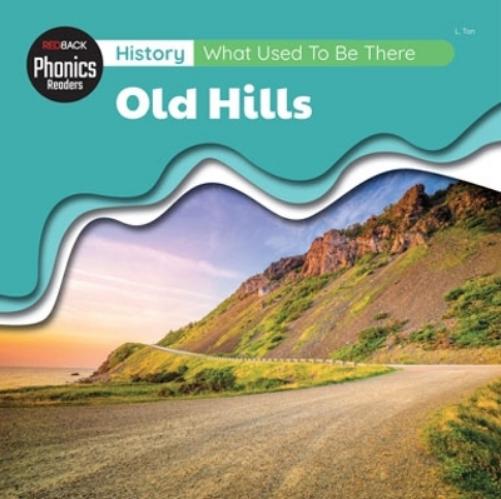 History: What Used To Be There? - Old Hills