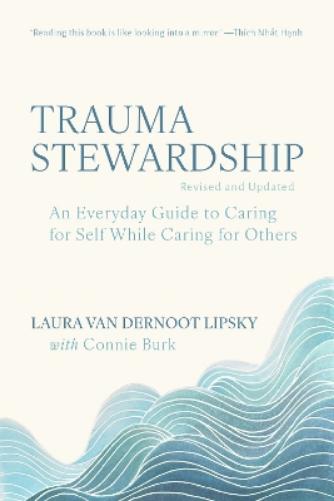 Trauma Stewardship, Revised and Updated