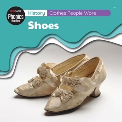 History: Clothes People Wore - Shoes
