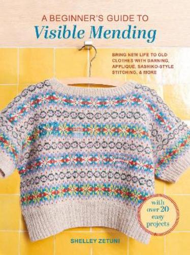 A Beginner's Guide to Visible Mending