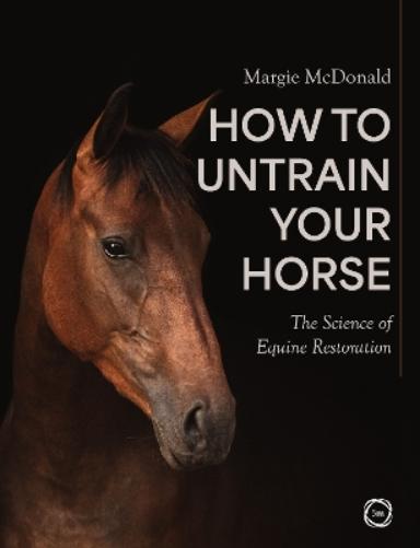 How to Untrain Your Horse