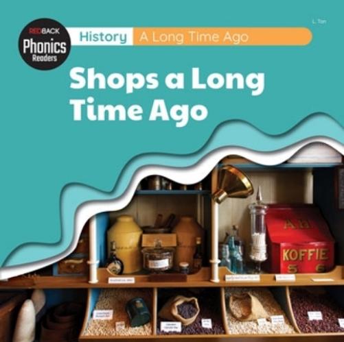 History: A Long Time Ago - Shops A Long Time Ago