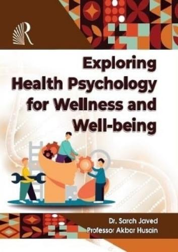 Exploring Health Psychology For Wellness And Well-Being