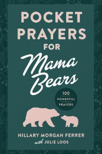 Pocket Prayers for Mama Bears
