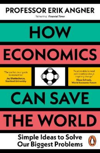 How Economics Can Save the World