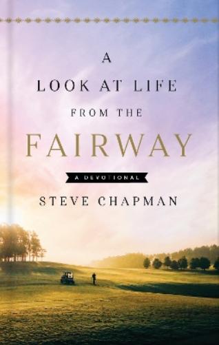 A Look at Life from the Fairway