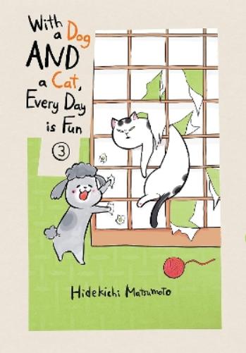 With a Dog AND a Cat, Every Day is Fun, Volume 3
