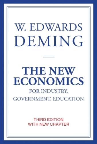 The New Economics for Industry, Government, Education