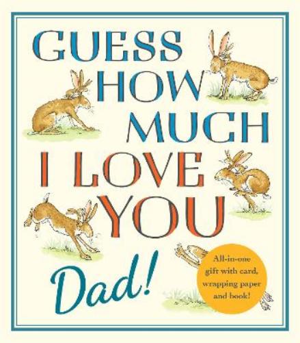 Guess How Much I Love You, Dad!