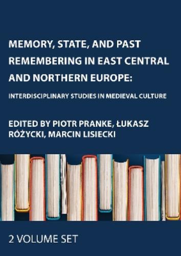 Memory, State, and Past Remembering in East Central and Northern Europe