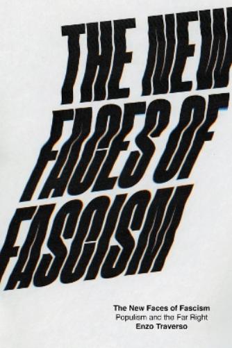 The New Faces of Fascism