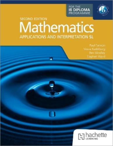 Mathematics for the IB Diploma: Applications and interpretation SL: 2nd ed