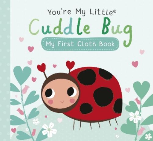 You're My Little Cuddle Bug