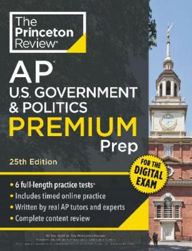 Princeton Review AP U.S. Government & Politics Premium Prep, 25th Edition