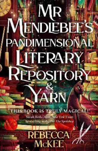 Mr Mendlebee's Pandimensional Literary Repository (And Yarn)