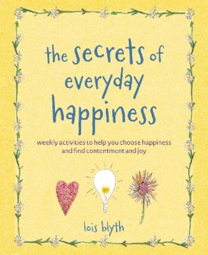 The Secrets of Everyday Happiness