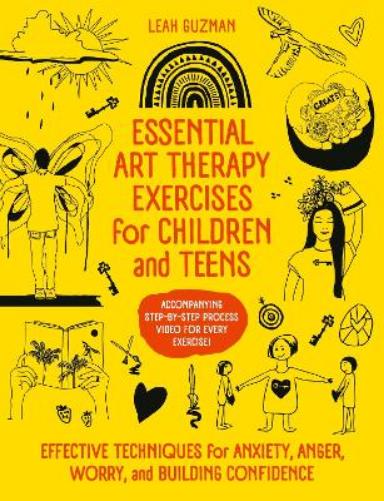 Essential Art Therapy Exercises for Children and Teens