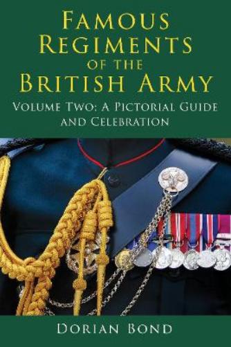 Famous Regiments of the British Army: Volume Two